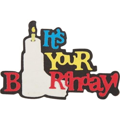 Its Your Birthday Metal Cutting Dies Stencils Scrapbooking Album Paper Cards Decor Handcraft Embossing Template New