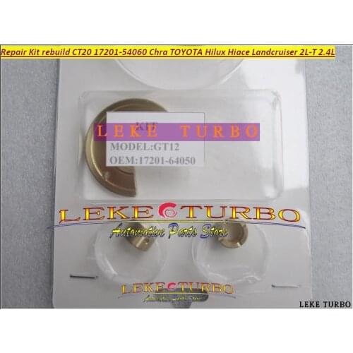 Turbo Repair Kit rebuild CT20 17201-54060 17201 54060 For TOYOTA Hilux Hiace HI-LUX HI-ACE Landcruiser 4-Runner 2L-T 2LT 2.4L