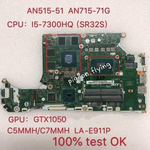 A715-71 Motherboard Mainboard for Acer Laptop A715-71G AN515 Laptop C5MMH/C7MMH LA-E911P NBQ2Q11006 with i5-7300HQ GTX 1050 DDR4