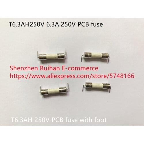 Original new 100% T6.3AH250V 6.3A 250V PCB fuse with foot