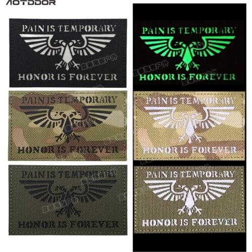 3d PAIN IS TEMPORARY HONOR IS FOREVER Reflective IR Patches badges Tactical Appliques for Jackets Vests Uniforms