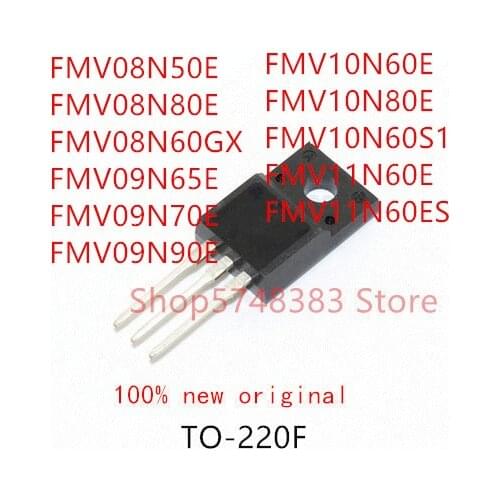 10PCS FMV08N50E FMV08N80E FMV08N60GX FMV09N65E FMV09N70E FMV09N90E FMV10N60E FMV10N80E FMV10N60S1 FMV10N60E FMV11N60ES TO-220F