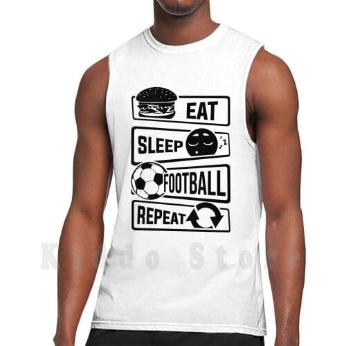 Eat Sleep Football Repeat-Ball Sports Soccer Tank Tops Vest Sleeveless Soccer Football Team Football Game