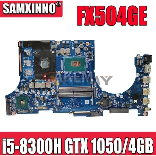 Akemy laptop Motherboard For ASUS FX504G FX504GE FX504GD FX80G FX80GD FX80GE Mainboard i5-8300H GTX 1050 ti /4GB