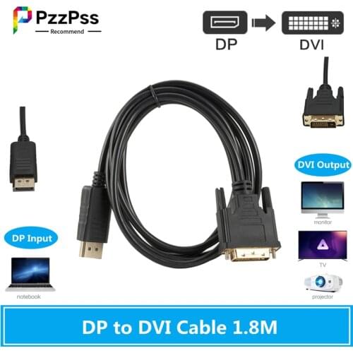 PzzPss DisplayPort DP To DVI Cable 1.8M Male to Male Displayport dvi Connection Adapter 1080P 3D for HDTV PC Laptop Projector