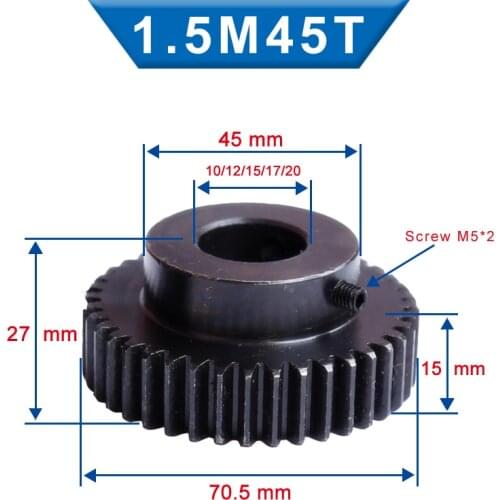 1 Piece 1.5M45T Spur Gear Bore size 10 /12/15 /17/20 mm pinion gear Low Carbon Steel Material High Quality gear wheel for motor