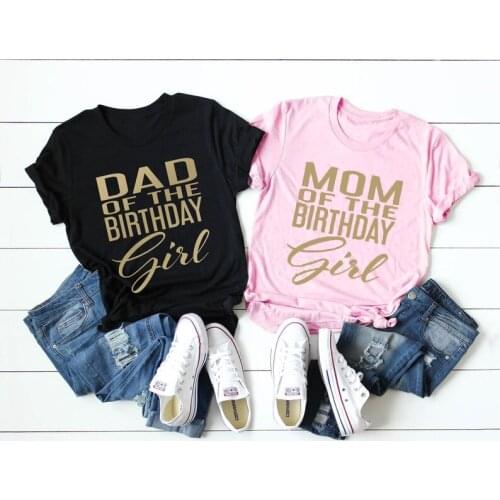 Mom of the Birthday Girl T-Shirt Casual Summer Dad of the birthday girl tops hipster summer unisex graphic goth tee shirts