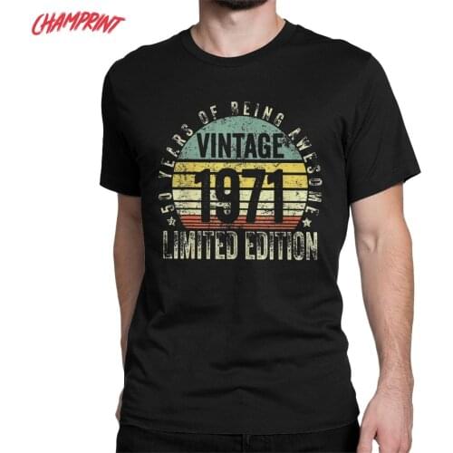 Men 50 Year Old Gifts Vintage 1971 Limited Edition 50th Birthday T Shirt Pure Cotton Clothes Short Sleeve Tees Adult T-Shirt