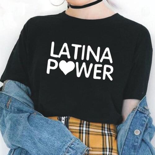 Fashion Latina Power T-Shirt Women Tops Short Sleeve Hipster Shirt Tee Shirt Femme Girs Power Women Tshirt Funny Tee Shirt Femme