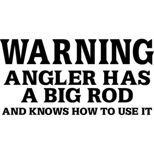 14.7*5.9CM WARNING ANGLER HAS A BIG ROD AND KNOWS HOW TO USE IT Interesting Fishing Car Stickers Decals C1-0277