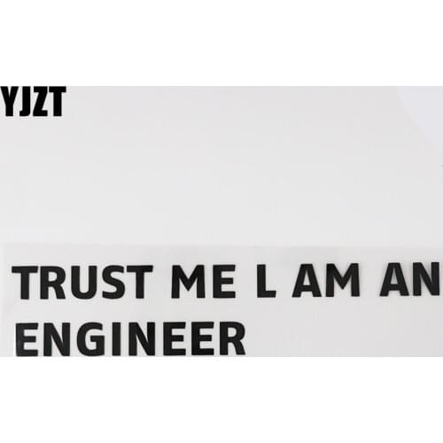 YJZT 21.5CM*4.5CM TRUST ME L AM AN ENGINEER Vinyl Car Sticker Letters Black/Silver Funny And Humorous Words Decal 13D-0170
