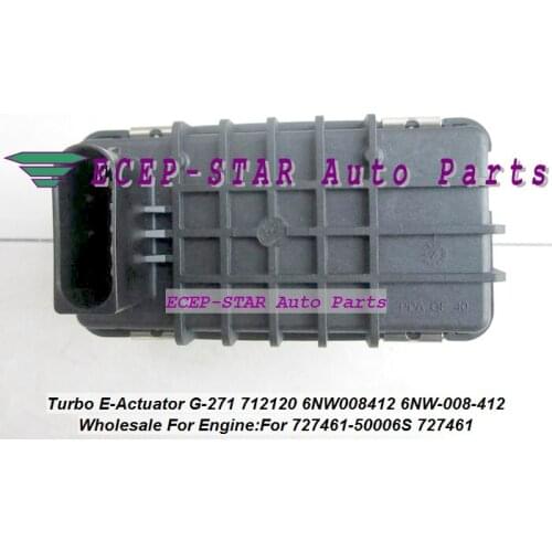 Turbo ELECTRONIC BOOST ACTUATOR Electric wastegate Valve G-271 G271 712120 6NW008412 6NW-008-412 6NW 008 412 727461-5006S 742693