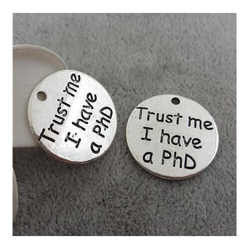 High Quality 20 Pieces/Lot Diameter 22mm Letter Printed Trust me i have a phd education round disc word charms pendant for DIY