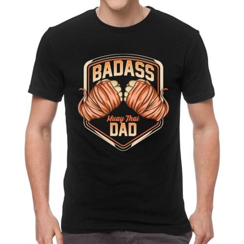 Badass Muay Thai Dad Tshirts Men Casual Tees Top Cotton T Shirts Short Sleeve Mixed Martial Arts Wai Kru T-shirt Gift Idea Merch