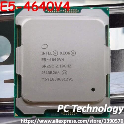 E5-4640v4 Original Intel Xeon E5 4640v4 2.10GHZ 12-Core 30MB SmartCache 105W E5 4640 v4 LGA2011-3 ship out within 1 day
