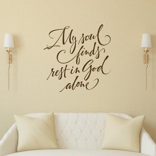 My soul finds rest in God alone - Psalm 62:1 Scripture Wall Decor vinyl sticker Christian Wall Art Bedroom Wall Decal G400