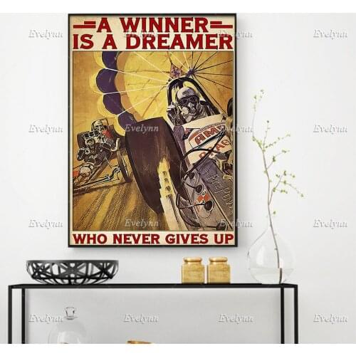 Drag Racing Racer Car Lovers Poster A Winner Is A Dreamer Who Never Gives Up Wall Art Prints Home Decor Canvas Floating Frame