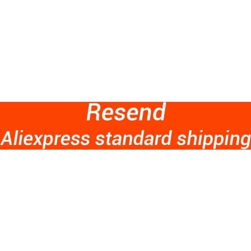 Resend We Will Arrange the Shipping by Aliexpress Standard Shipping