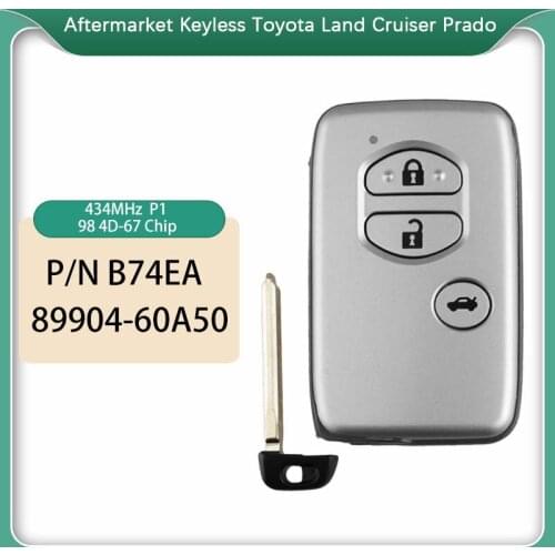 CN007174 Aftermarket 3 Button Toyota Land Cruiser Prado 2010+ Smart Key B74EA P1 98 4D-67 Chip FCCID 89904-60A50 Keyless Go F433