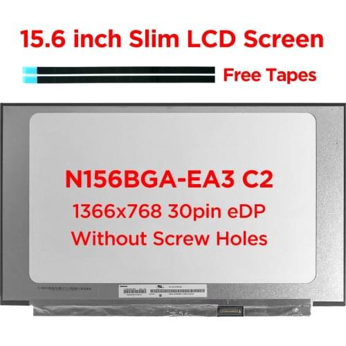 15.6" Slim Laptop LCD Screen N156BGA-EA3 Rev.C2 NT156WHM-N44 V8.0 B156XTN08.1 HD1366x768 LED Replacement Display Panel 30pin eDP