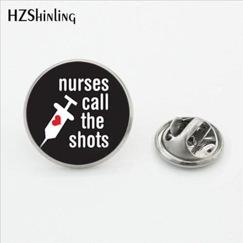 Vintage Nurse Call the Shots Lapel Pin Glass Cabochon Brooches Fashion Save Lives Art Nurses Care Badge Stainless Steel Pins