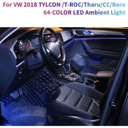 64-color LED Ambient Light Lamp For VW 2018 TYLCON /T-ROC/Tharu/CC/Bora Atmosphere Lamp Illuminated Auto Interio