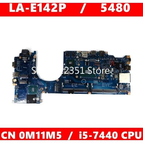 LA-E142P CN M11M5 i5-7440CPU Mainboard For LA-E142P 5480 CN 0M11M5 Laptop motherboard 100% Tested