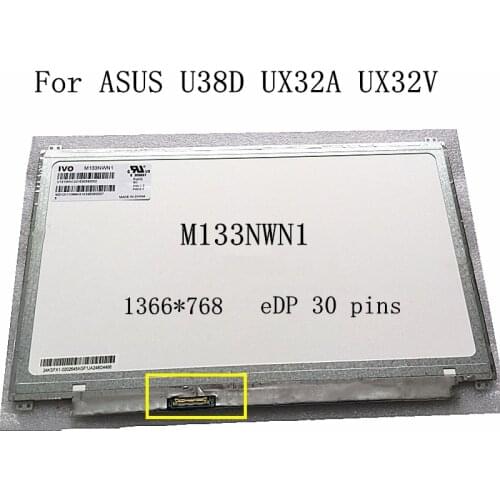 For Asus Zenbook UX32A UX32V U38D M133NWN1 laptop LCD screen panel1366x768 WXGA HD edp 30 Pins notebook matrix replacement