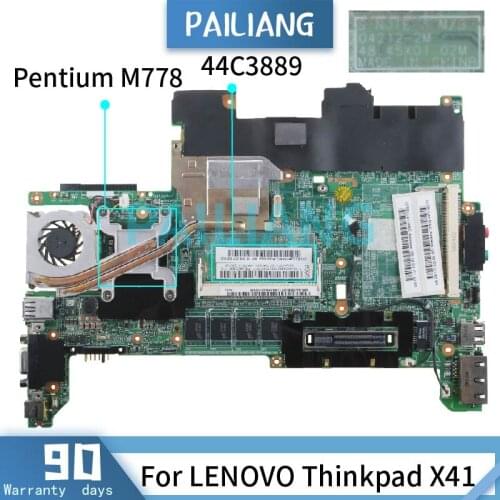 PAILIANG Laptop motherboard For LENOVO Thinkpad X41 Pentium M778 Mainboard 04212-2M 44C3889 DDR2 tesed