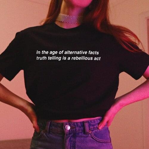 In The Age of Alternativefacts Truth Telling Is A Rebellious Act Shirt 90s Fashion Women Grunge Art T Shirt Aesthetic Tumblr Tee