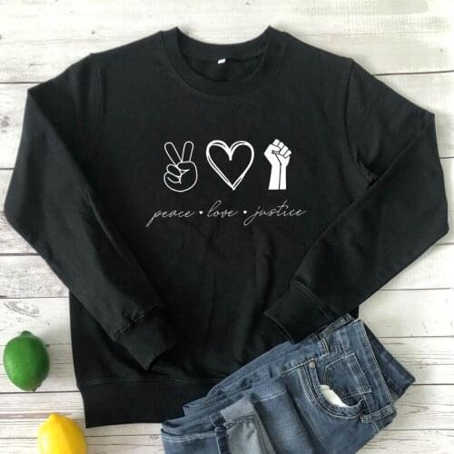 Peace Love Justice Sweatshirt High Quality Unisex Long Sleeve Equality Pullovers Womens Black Lives Matter Graphic Sweatshirts