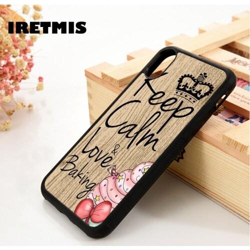 Iretmis 5 5S SE 6 6S Silicone phone case cover for iPhone 7 8 plus X Xs 11 Pro Max XR Keep calm & love baking cupcake quote art