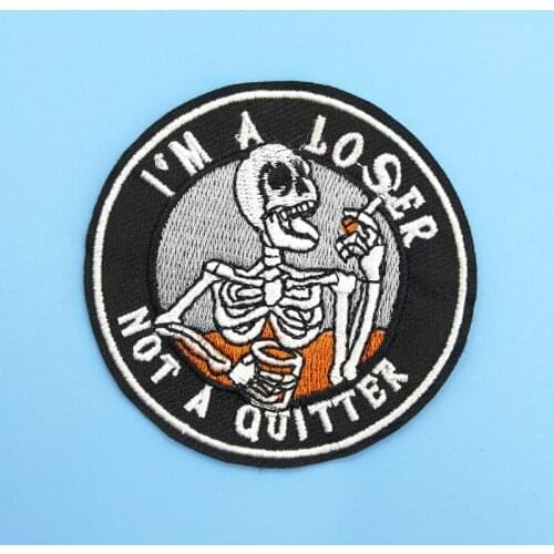 I Am A Loser Not A Quitter Slogan Badge Funny Skull Smoking Stylish Patch Embroidered Iron on Patch for Cap Jacket Backpack