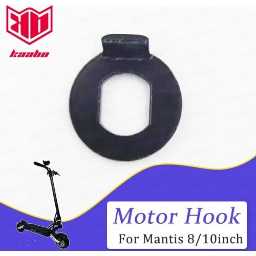 Kaabo Mantis Motor Hook Electric Scooter Mantis10 Mantis8 Skateboard Parts Accessories