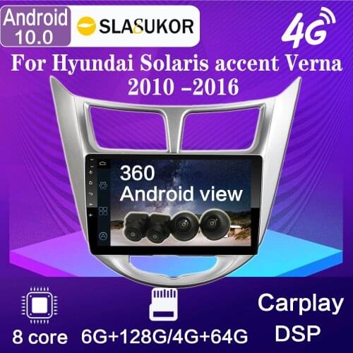 360 Cameras 4G+64G Android 10 Car Radio Multimedia Player For Hyundai Solaris 1 2010 -2016 Navigation GPS DVD Carplay No 2 din