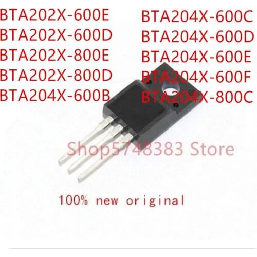 10PCS BTA202X-600E BTA202X-600D BTA202X-800E BTA202X-800D BTA204X-600B BTA204X-600C BTA204X-600D BTA204X-600E BTA204X-600F