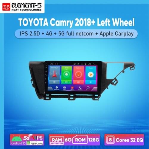 ELEMENT-5 10“ 2G+32G Android 10 4G WIFI RDS DSP Car Radio For TOYOTA Camry 2018+ Left wheel, Navigation GPS HiFi