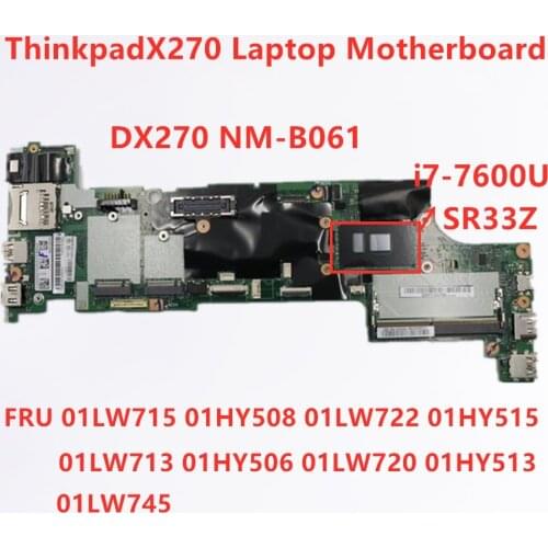 Lenovo Thinkpad X270 I7-7600U Notebook Motherboard FRU 01LW715 01HY508 01LW722 01HY515 01LW713 01HY506 01LW720 01HY513 01LW745