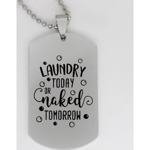 Ufine jewelry fashion family gift pendant army card laundry today or naked tomorrow stainless steel customed necklace N4123