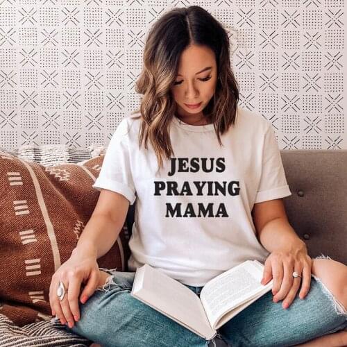 Jesus Praying Mama T-shirt Prayin’ Momma Bible Jesus Faith Tshirt Casual Wome Short Sleeve Christian Tee Shirt Top Dropshipping