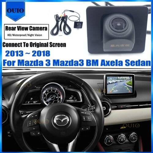Original Screen Video Input Rear Camera For Mazda 3 Mazda3 BM Axela Sedan 2013 2014 2015 ~ 2018 Reverse Back Up Parking Camera