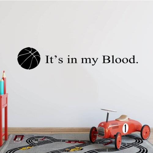 Modern Basketball It Is My Blood Wall Sticker Playroom Man Cave Inspirational Quote Wall Decal Gym Vinyl Decor