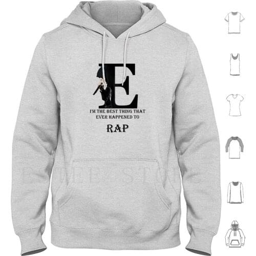 T Shirt I'M The Best Thing That Ever Happend To Rap Hip Hop Hoodies Slim Shady Aftermat Best 313 Best Rapper Alive