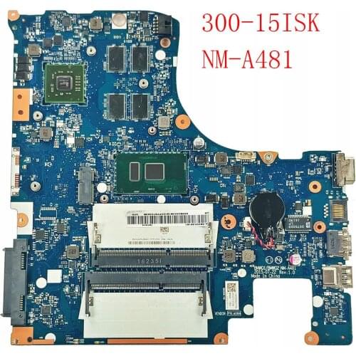 NM-A481 300-15ISK Motherboard For Lenovo motherboard IdeaPad 300-15ISK 15.6'' laptop motherboard NM-A481 MAIN BOARD