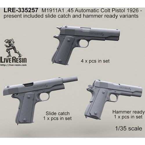 Live Resin LRE-35257 1/35 M1911A1 .45 Automatic Colt Pistol 1926 - present included slide catch and hammer ready variants