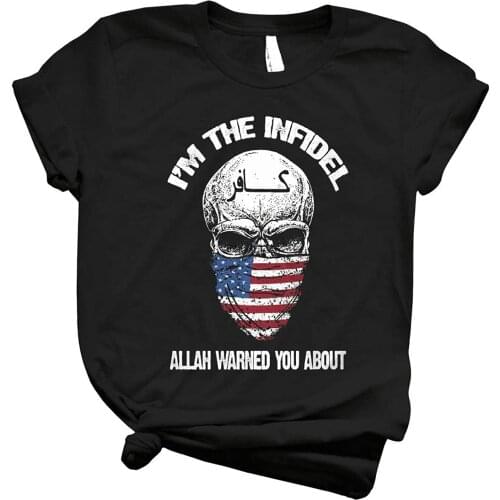 I Am The Infidel Allah Warned You About Cool Graphic Shirts for Women Vintage T Shirts for Men Graphic