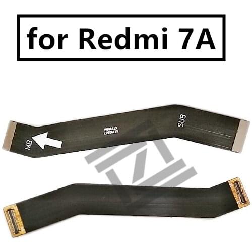 For Xiaomi Redmi 7a Mainboard Flex Cable Logic Main Board Motherboard Connect LCD Flex Cable Ribbon Repair Spare Parts
