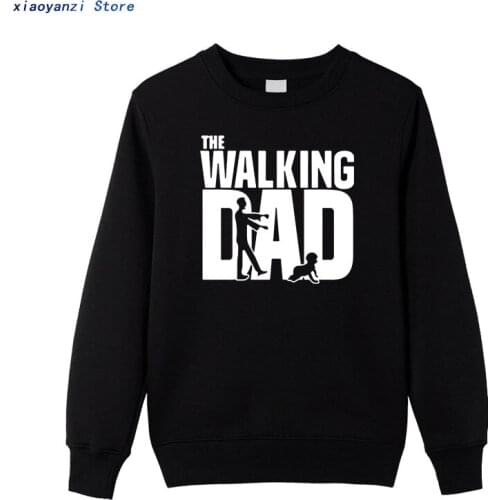 The Walking Dad Fathers Day Gift Mens Funny sweatshirt Men unisex 2020 New pullovers Cotton Novelty sweatshirts hoodies Hombre