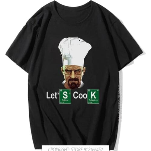 LETs COOK CHEF T- SHIRT - Breaking Walter White Meth Heisenberg TV Bad Men Crew Neck Streetwear Printing Clothing
