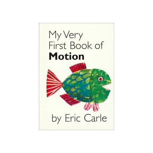 My Very First Book of Motion By Eric Carle Kids Coloring Book English Story Learning English Language